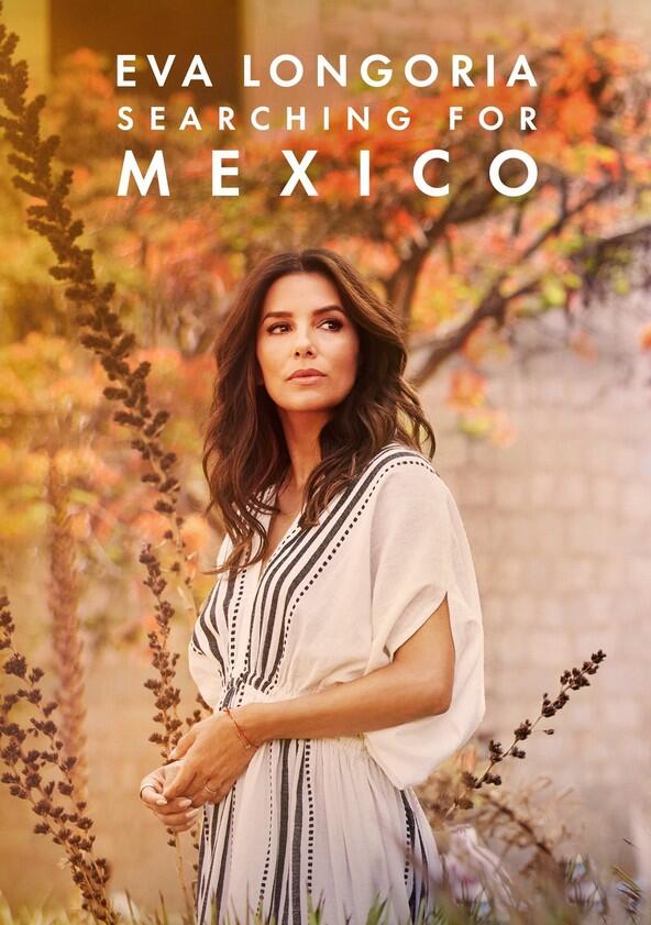 Eva Longoria: Searching for Mexico - Season 1