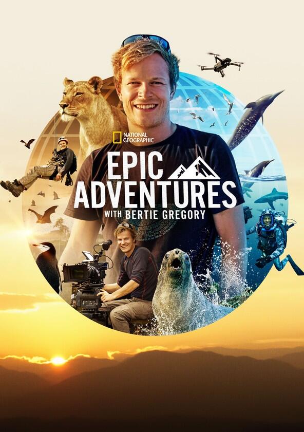 Epic Adventures with Bertie Gregory - Season 1