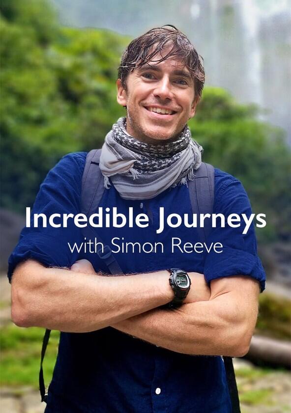 Incredible Journeys with Simon Reeve - Season 1