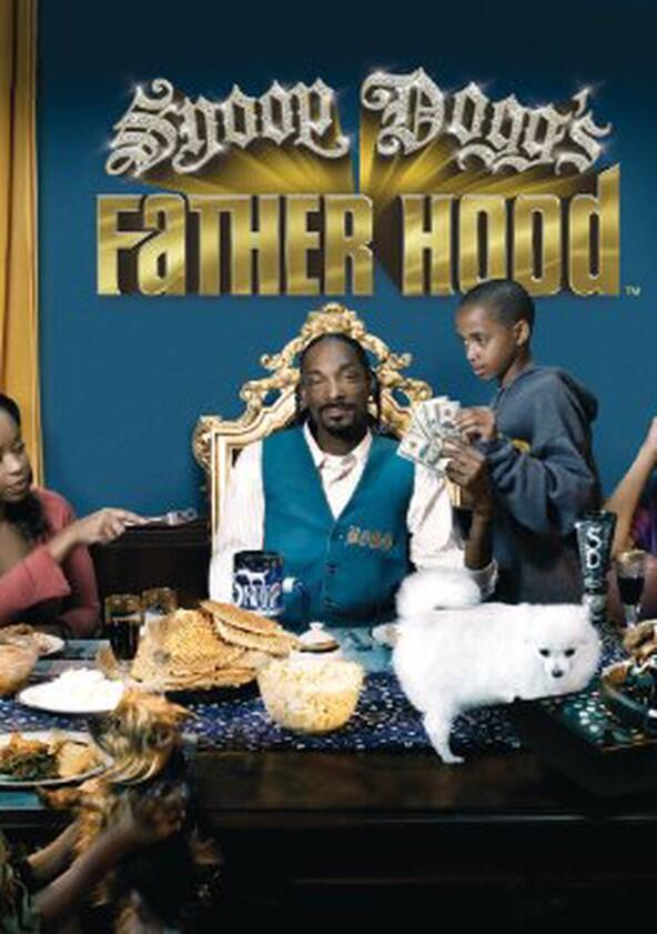 Snoop Dogg's Father Hood - Season 1