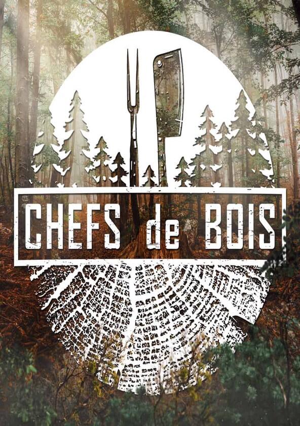 Chefs De Bois - Season 1