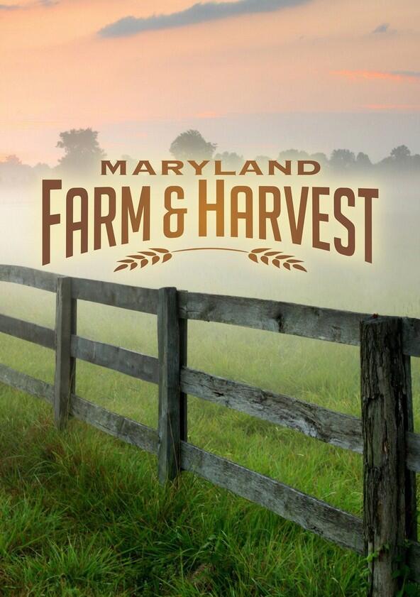 Maryland Farm & Harvest - Season 1