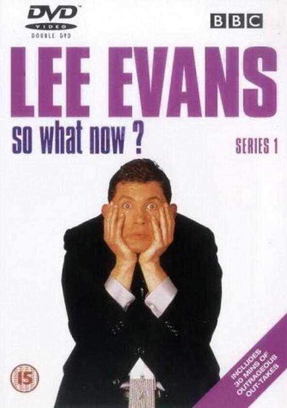 Lee Evans: So What Now? - Season 1