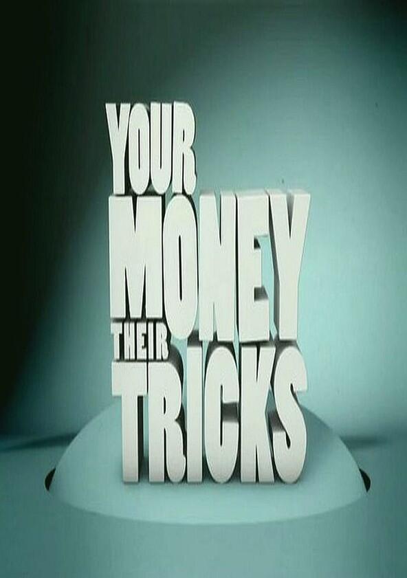 Your Money, Their Tricks