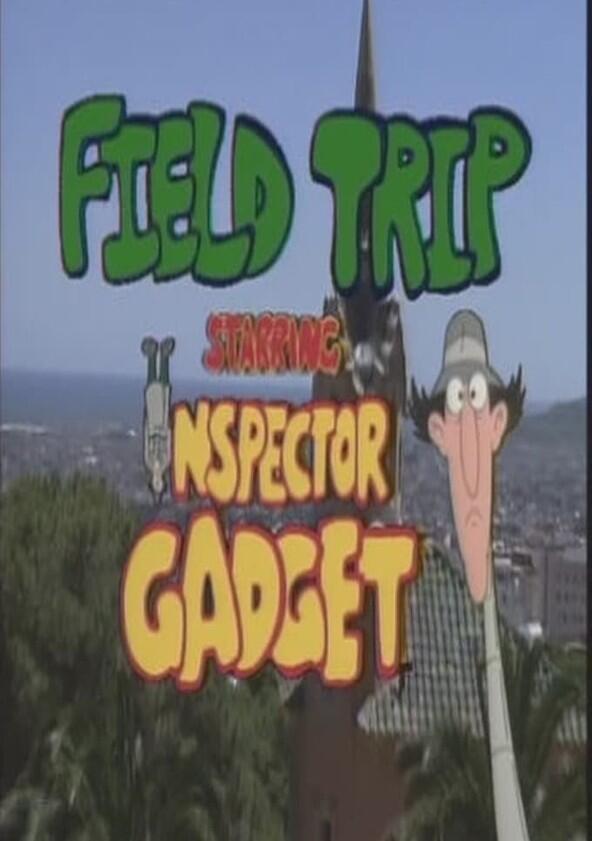 Field Trip Starring Inspector Gadget - Season 1