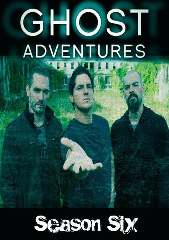 Ghost Adventures - Season 6