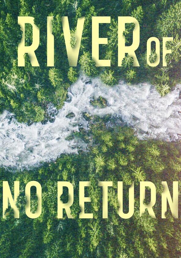 River of No Return - Season 1