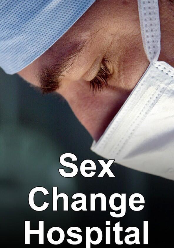 Sex Change Hospital