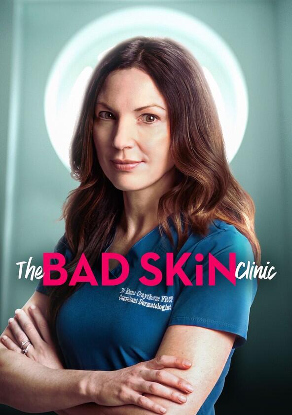 The Bad Skin Clinic - Season 6