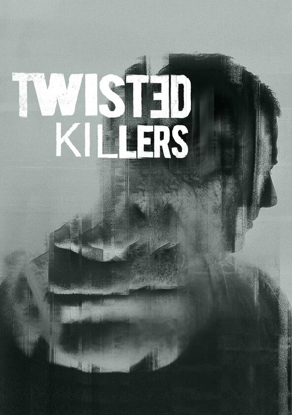 Twisted Killers - Season 1