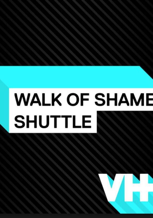 Walk of Shame Shuttle - Season 1 Walk of Shame Shuttle - Season 1