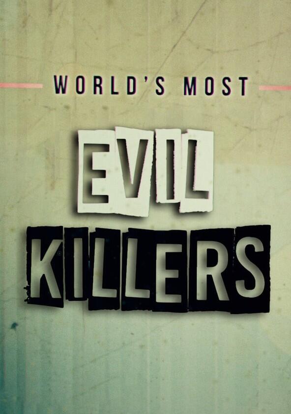 World's Most Evil Killers - Season 1