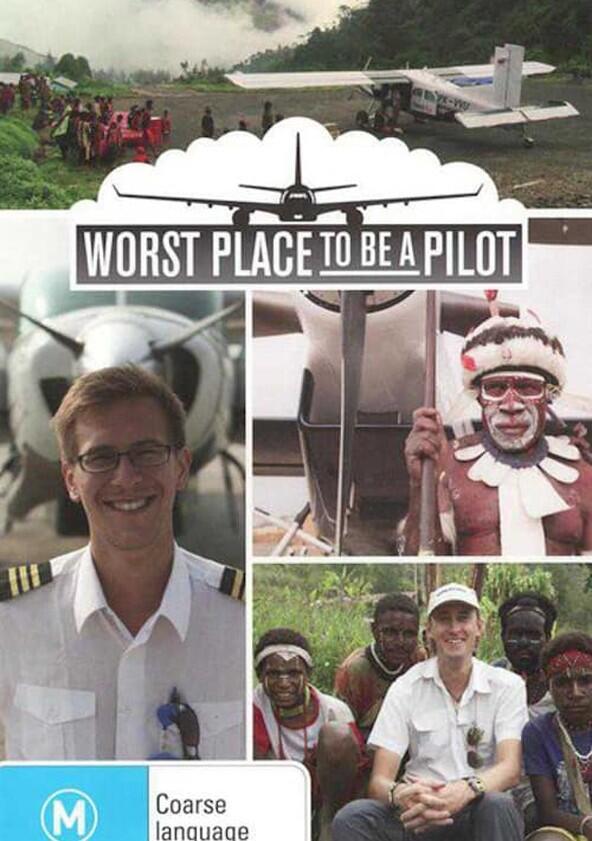 Worst Place to Be a Pilot - Season 1