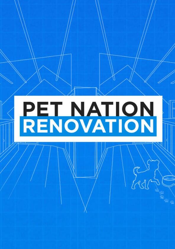 Pet Nation Renovation - Season 1