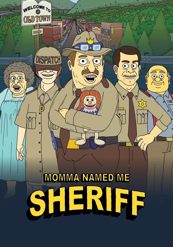 Momma Named Me Sheriff - Season 1