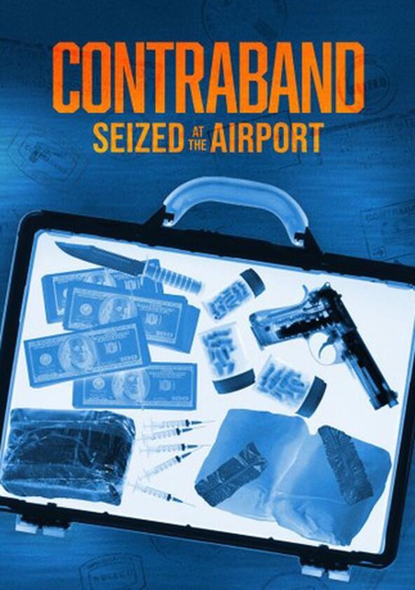 Contraband: Seized at the Airport - Season 1