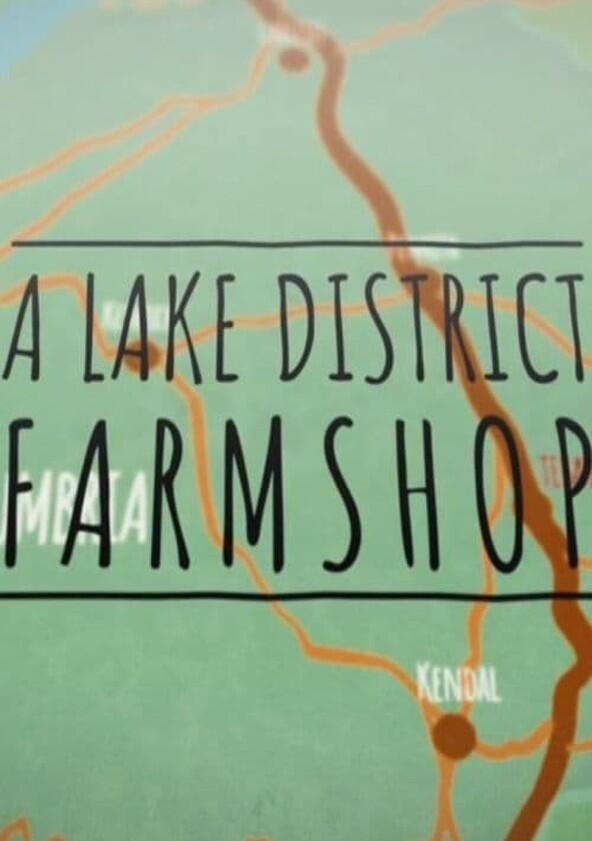 A Lake District Farm Shop - Season 1