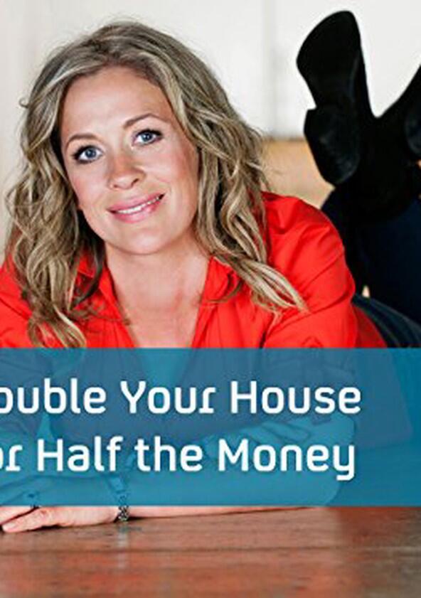 Double Your House for Half the Money - Season 1