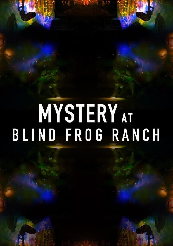 Mystery at Blind Frog Ranch - Season 1