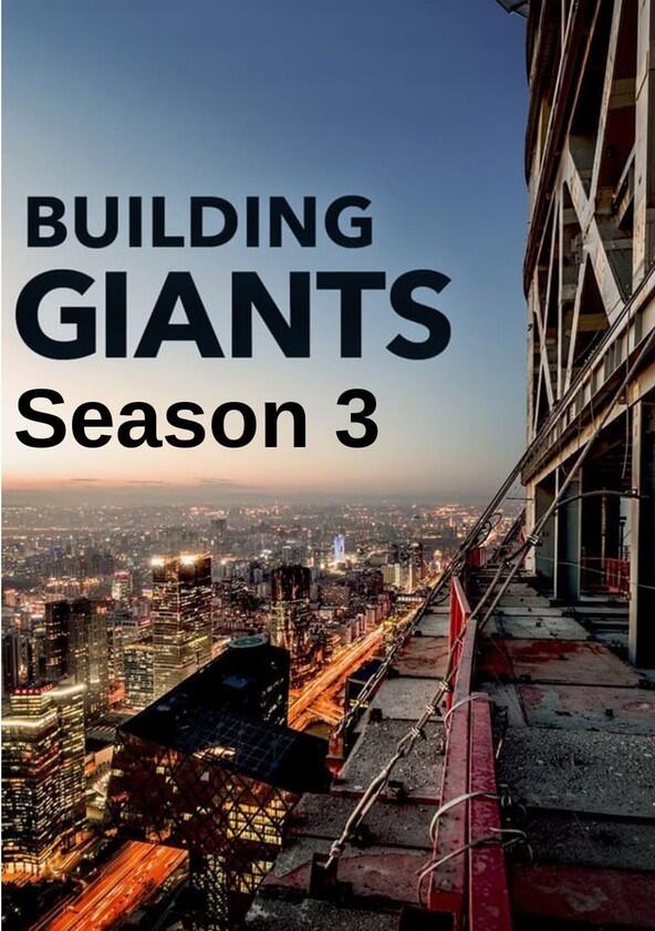 Building Giants - Season 3