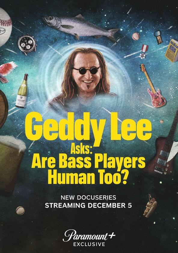 Geddy Lee Asks: Are Bass Players Human Too? - Season 1