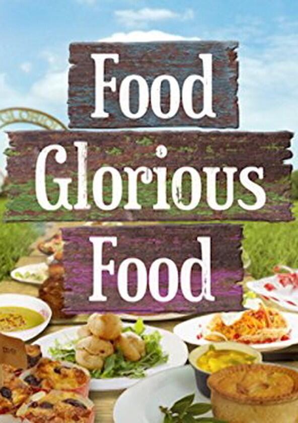 Food Glorious Food - Season 1