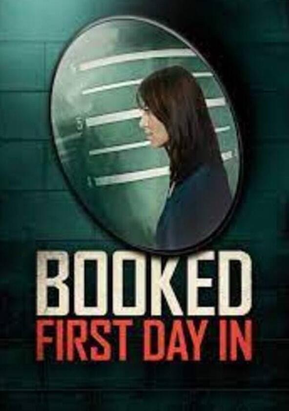 Booked: First Day In - Season 1