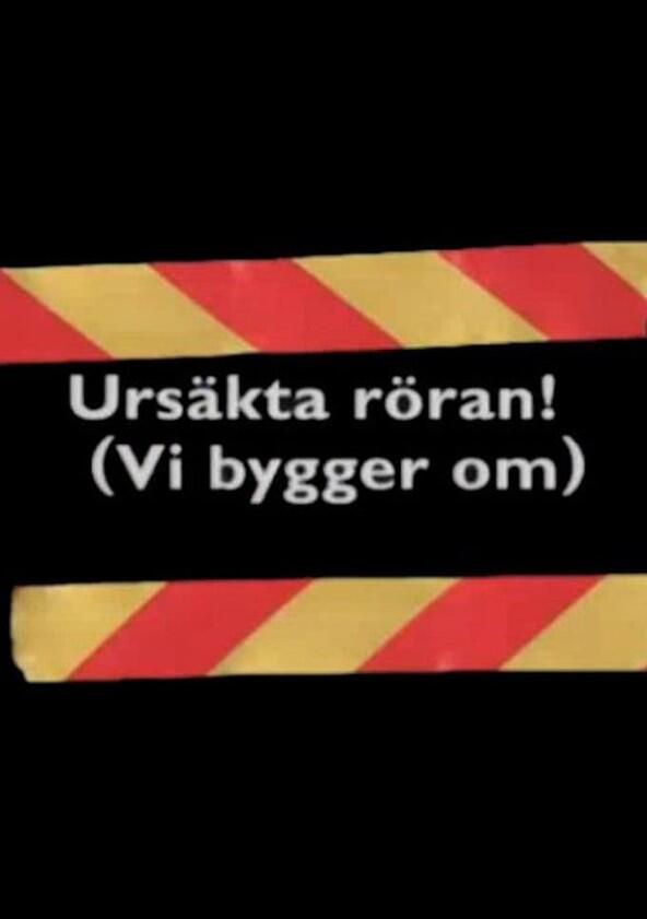 Ursäkta röran (vi bygger om) - Season 1