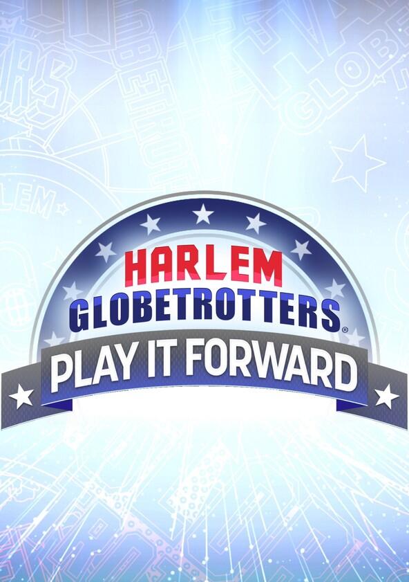 Harlem Globetrotters: Play It Forward - Season 3