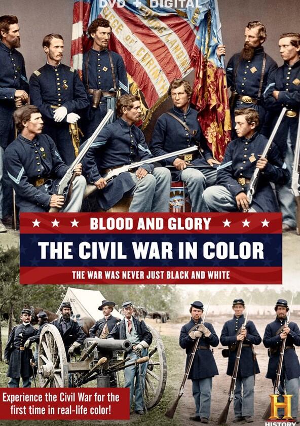 Blood and Glory: The Civil War in Color - Season 1