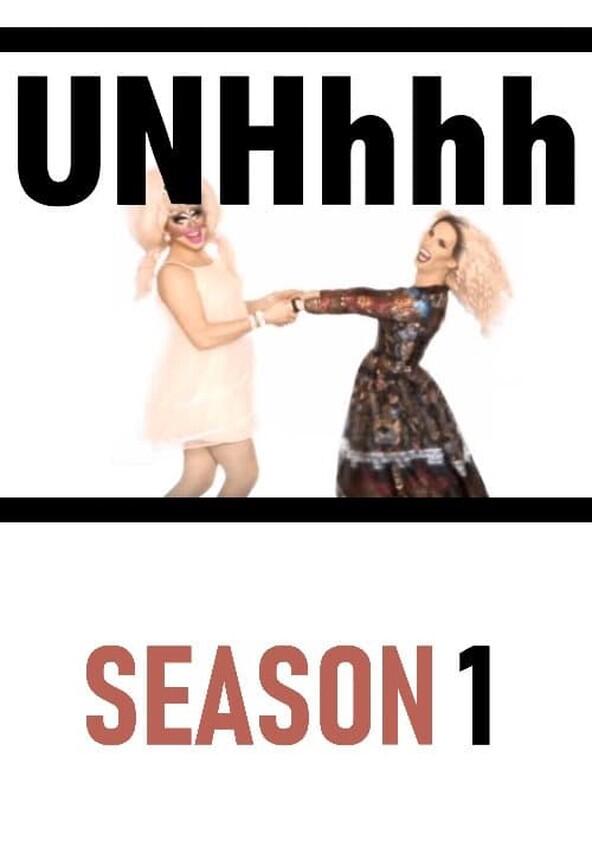 UNHhhh - Season 1