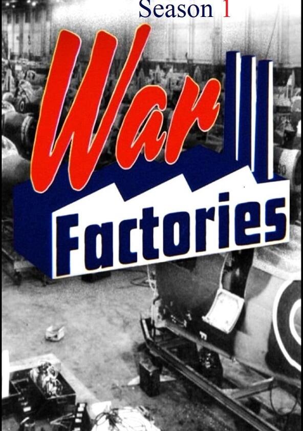 War Factories - Season 1 War Factories - Season 1
