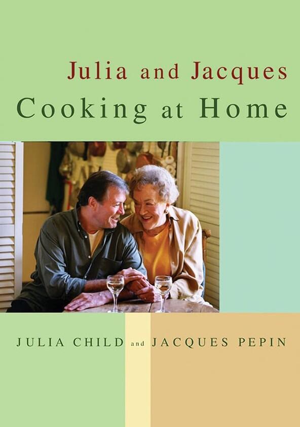 Julia & Jacques Cooking at Home - Season 1