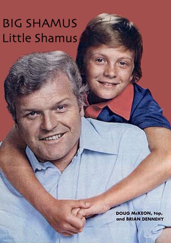 Big Shamus, Little Shamus - Season 1