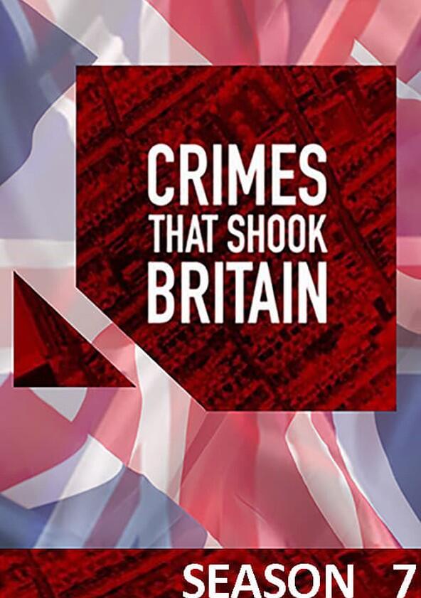 Crimes That Shook Britain - Season 7