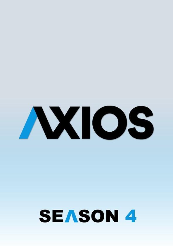 Axios - Season 4