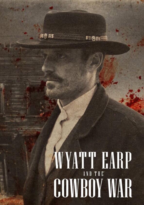 Wyatt Earp and the Cowboy War - Season 1