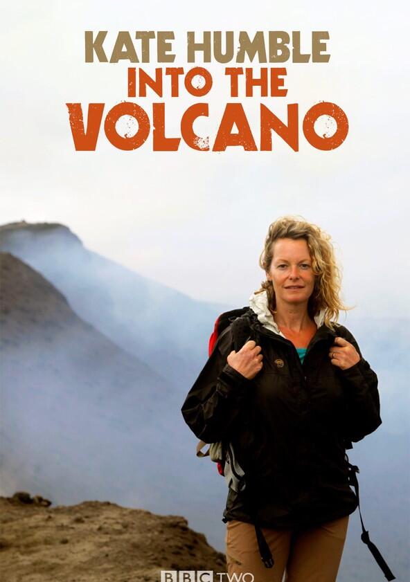 Kate Humble: Into the Volcano - Season 1