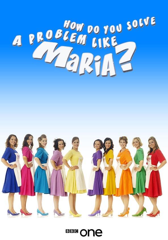 How Do You Solve a Problem Like Maria? - Season 1