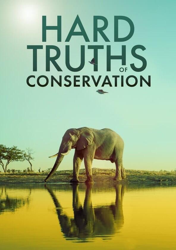 Hard Truths of Conservation - Season 2