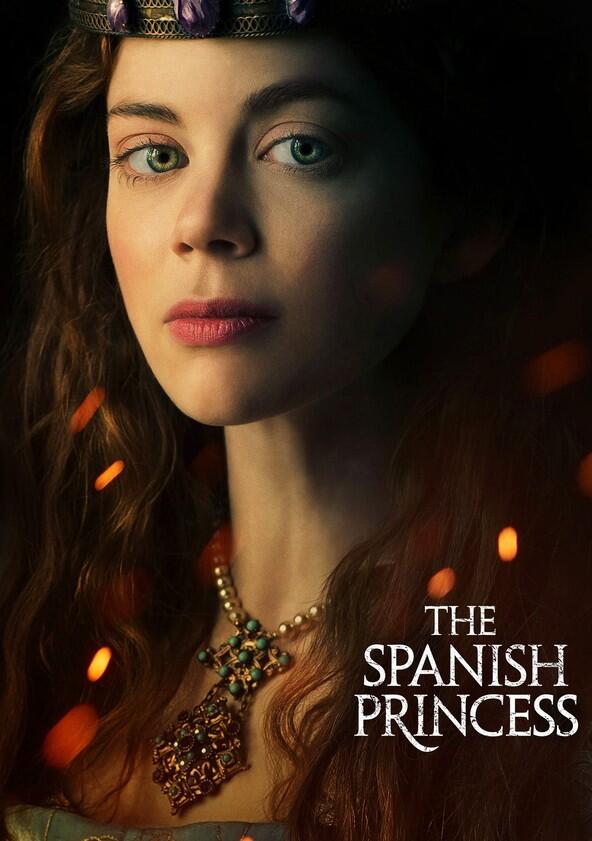 The Spanish Princess - Season 1