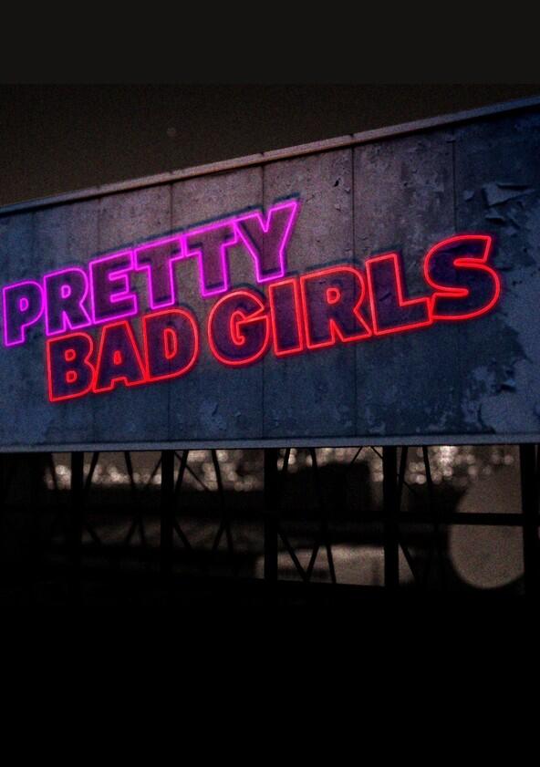 Pretty Bad Girls - Season 1