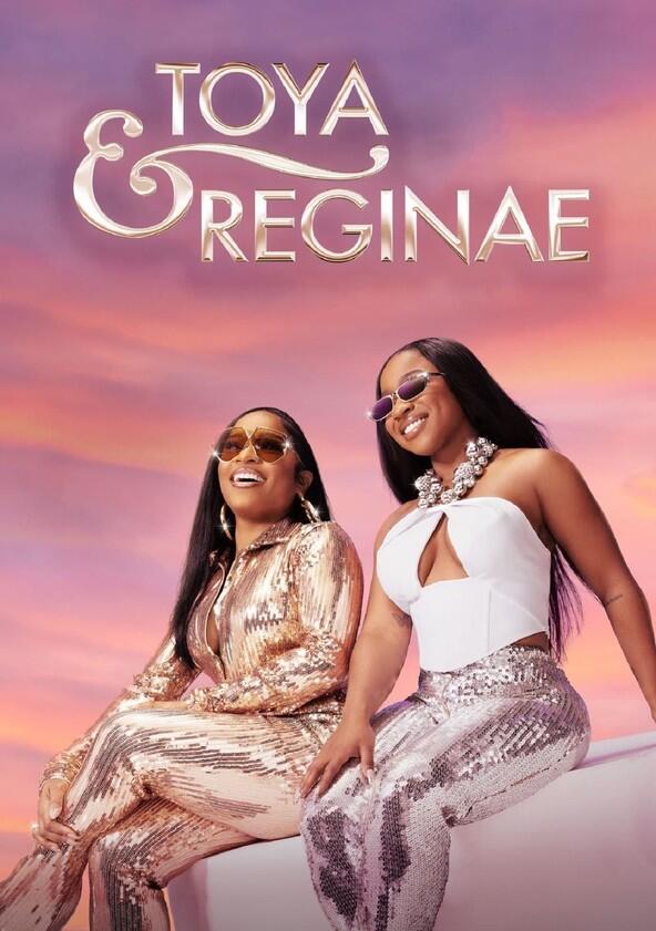 Toya & Reginae - Season 1