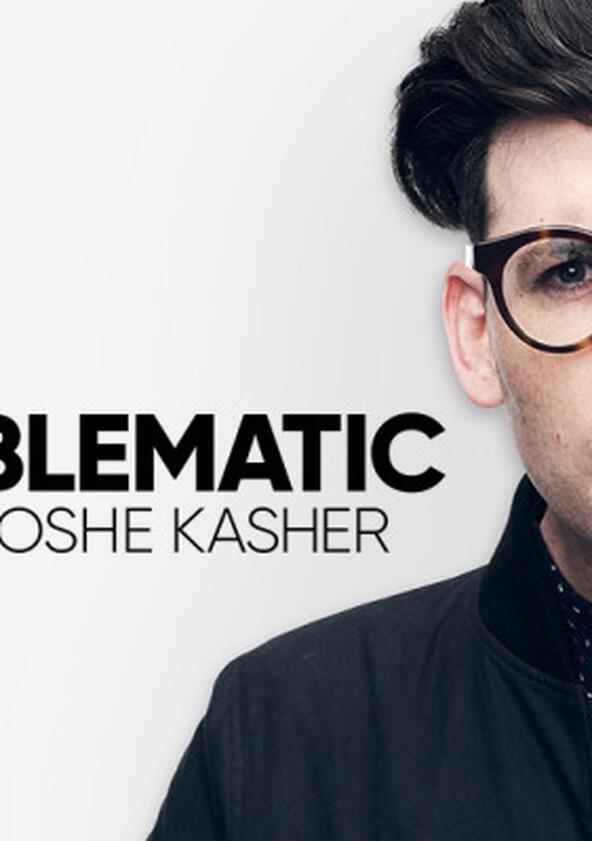 Problematic with Moshe Kasher - Season 1