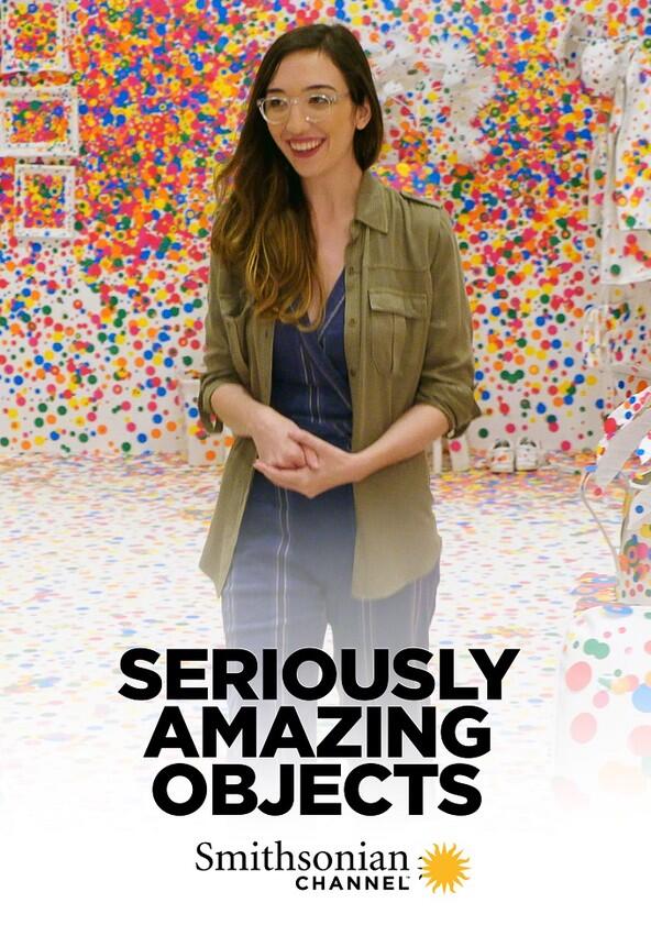 Seriously Amazing Objects - Season 1