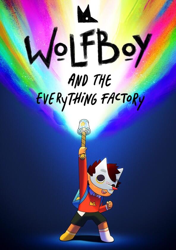 Wolfboy and the Everything Factory - Season 2