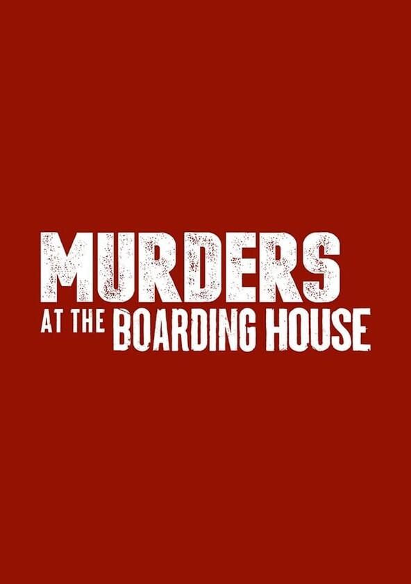 Murders at the Boarding House - Season 1