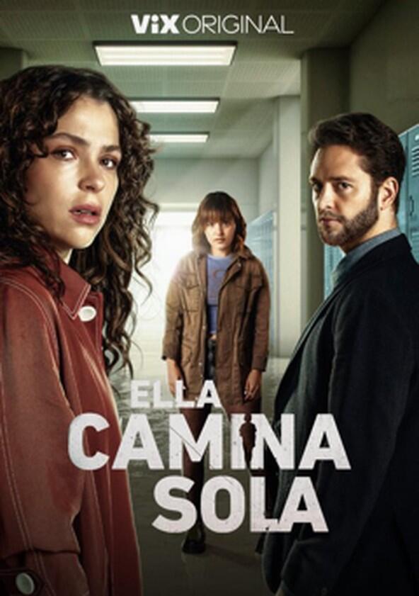 Ella Camina Sola - Season 1