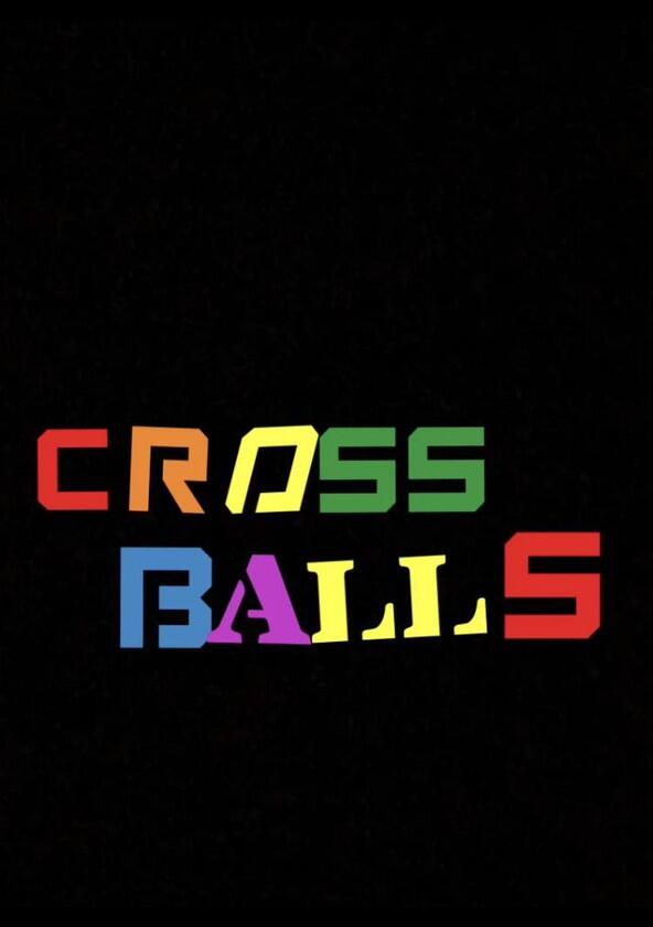 Crossballs - Season 1