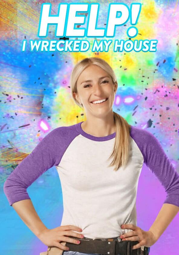 Help! I Wrecked My House - Season 1